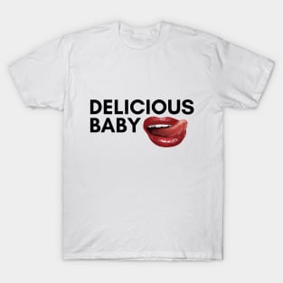 DELICIOUS BABY T-Shirt